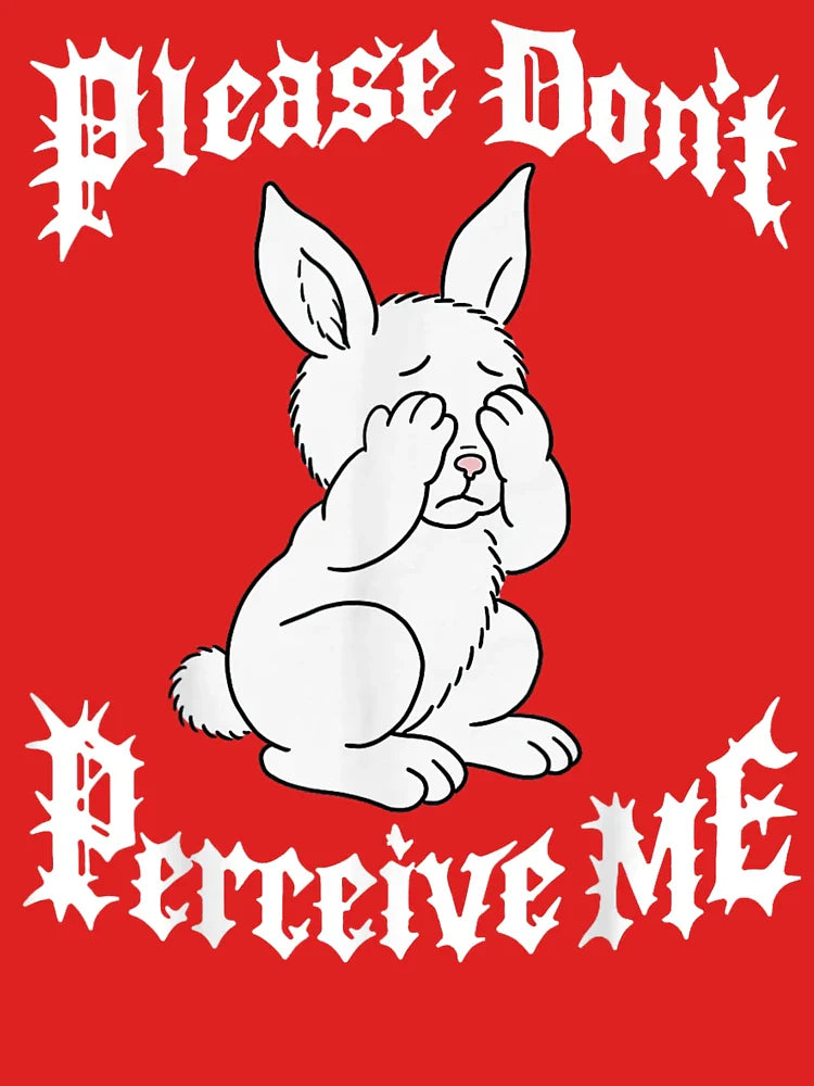 Rabbit Please Don't Perceive Me Classic T-Shirt