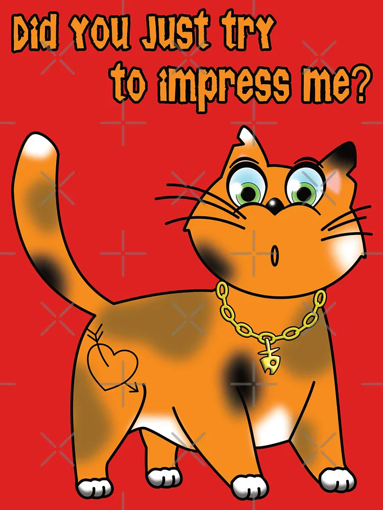 Sarcastic Cat - Did you just try to impress me? Classic T-Shirt