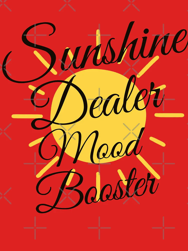 Sunshine dealer mood booster  Classic T-Shirt