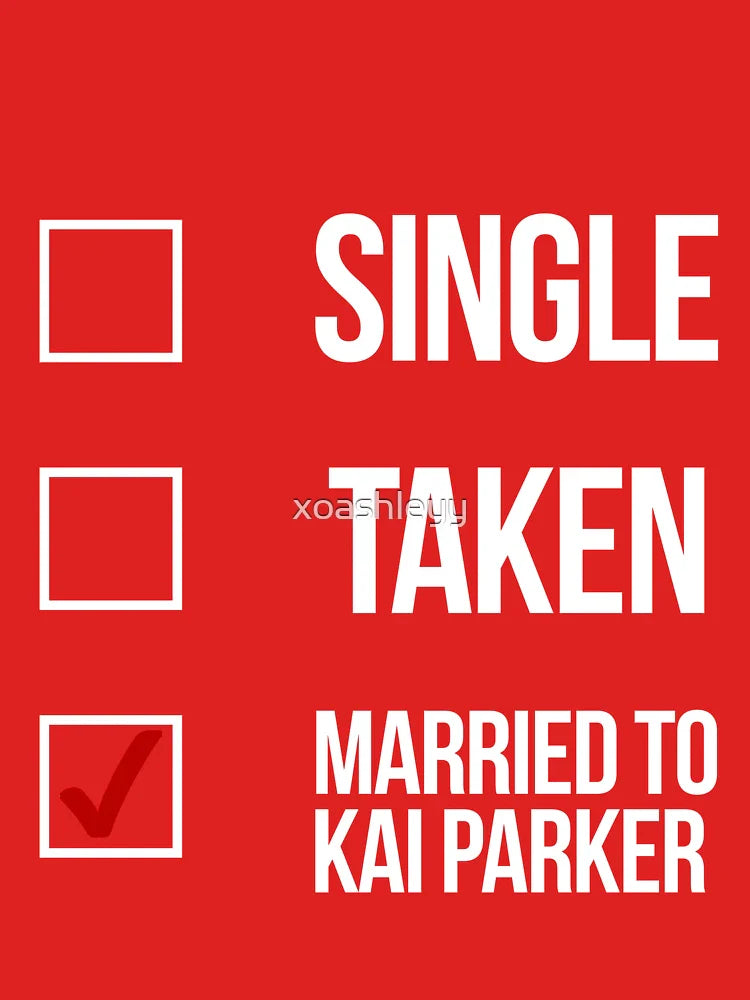 Single, Taken, Married to Kai Parker-- White Classic T-Shirt