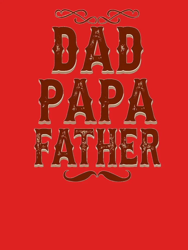DAD PAPA FATHER - Vintage Western Style Typography Design  Classic T-Shirt
