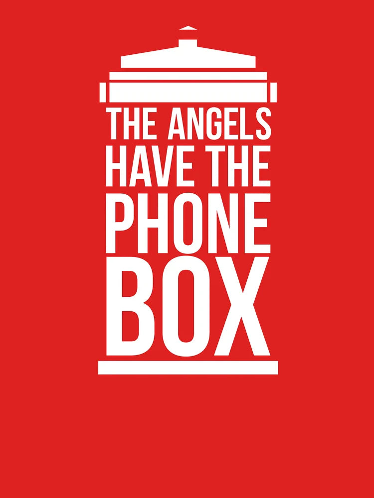 The Angels have the Phone Box Classic T-Shirt