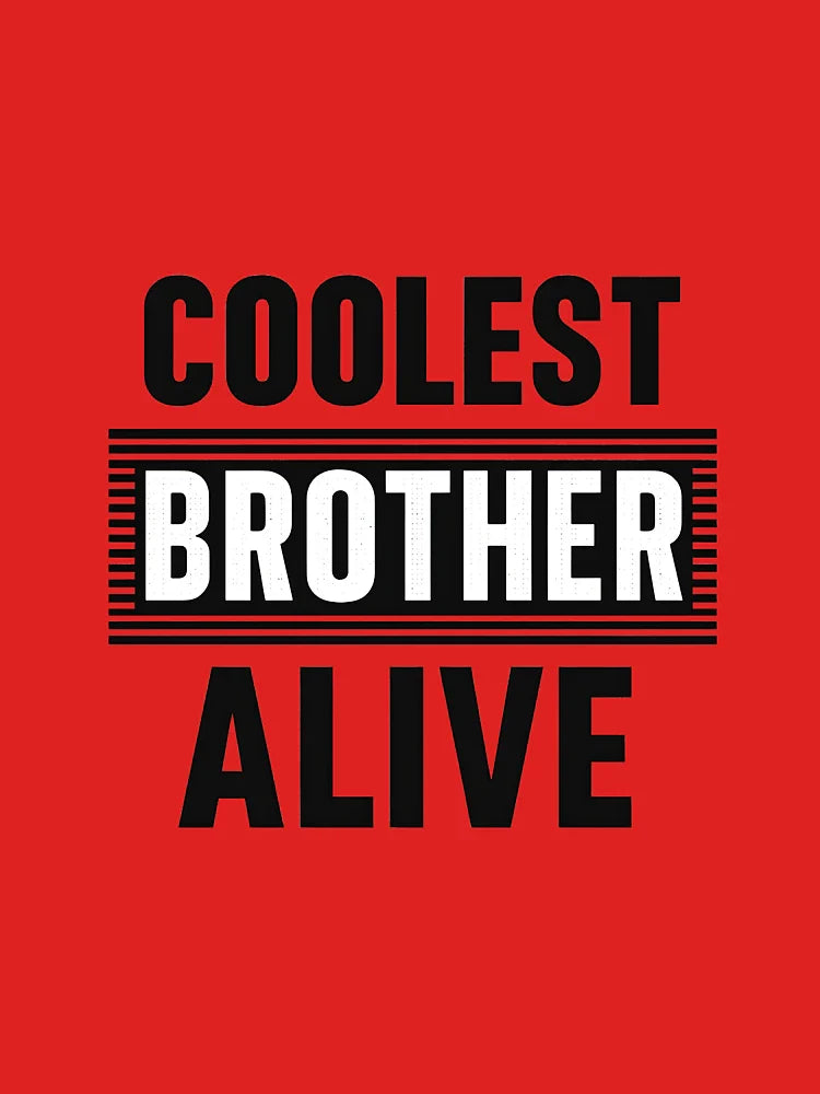 Coolest Brother Alive T-Shirt | Bold Striped Typography Brother Tee | High-Contrast Black and White Quote Shirt | Motivational Sibling Statement Tee Classic T-Shirt