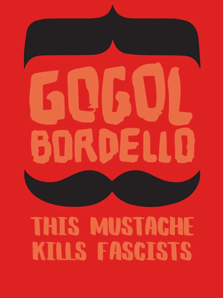gogol bordello this mustache kills fascists   Classic T-Shirt