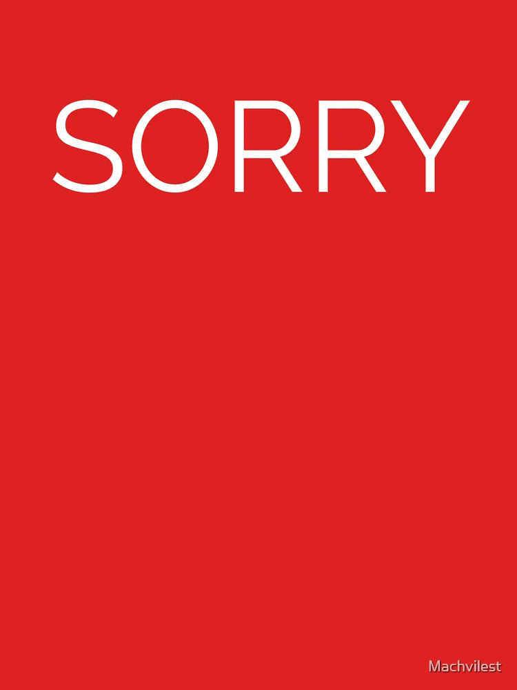 SORRY (print on back) Classic T-Shirt
