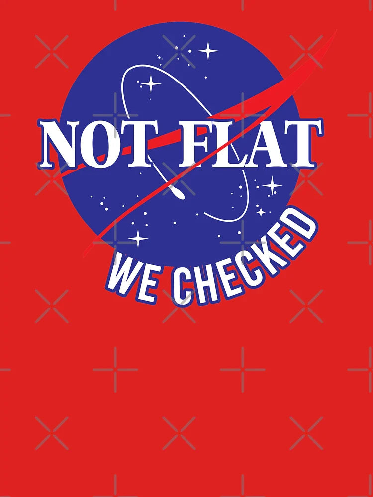 NASA Not Flat We Checked Classic T-Shirt