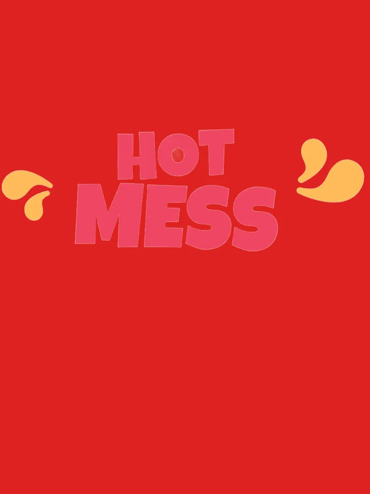 Funny Hot Mess Graphic Design with Splatter Classic T-Shirt