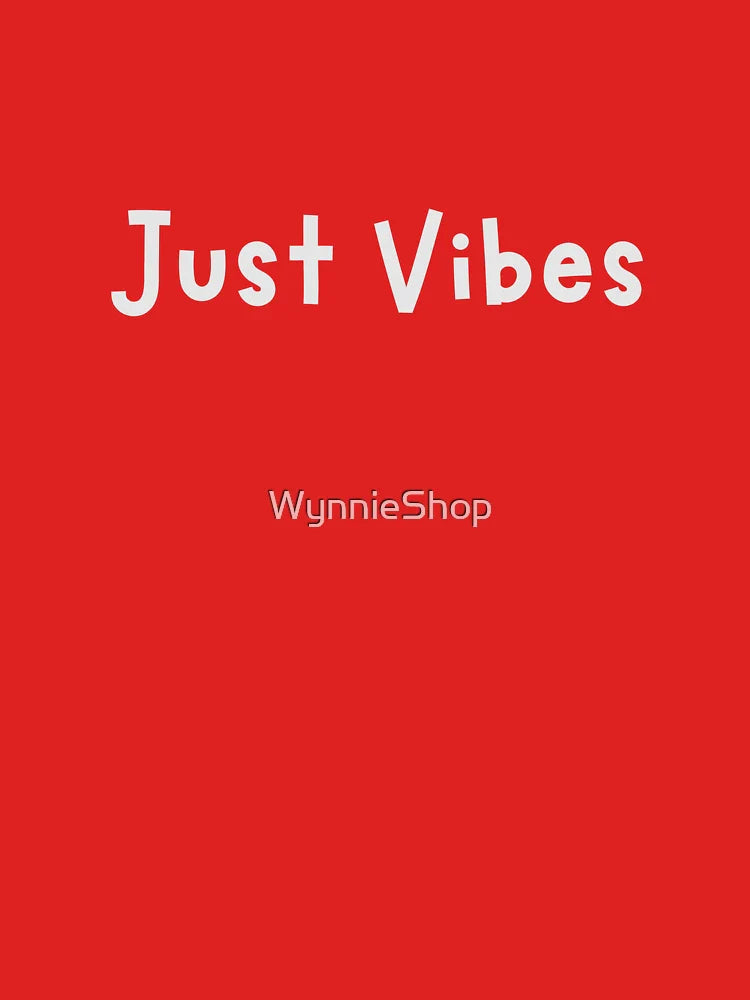 Just Vibes Classic T-Shirt