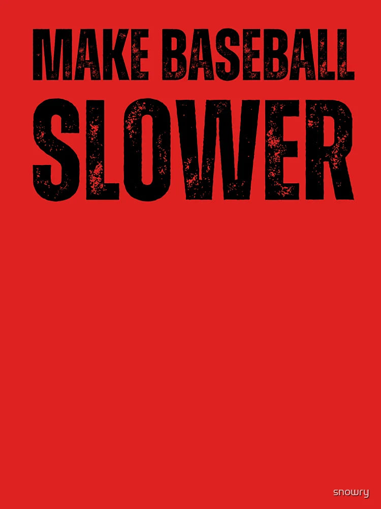 Make baseball slower funny baseball player humor vintage Classic T-Shirt