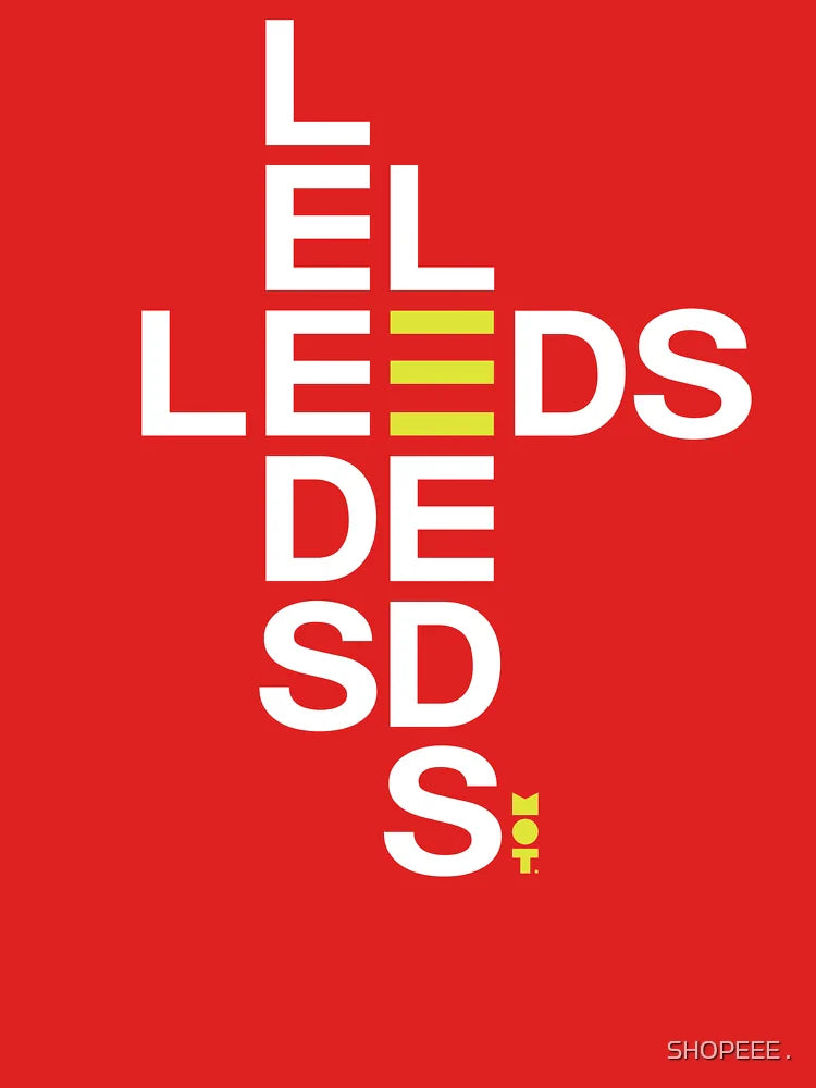 LEEDS. LEEDS. LEEDS. Classic T-Shirt