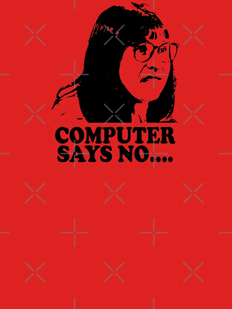 Computer Says No Little Britain T Shirt Classic T-Shirt