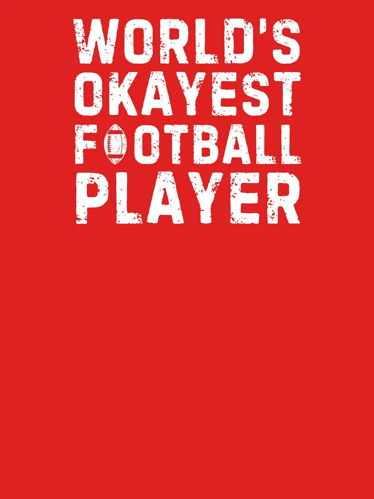 World's Okayest Football Player Sarcastic Classic T-Shirt
