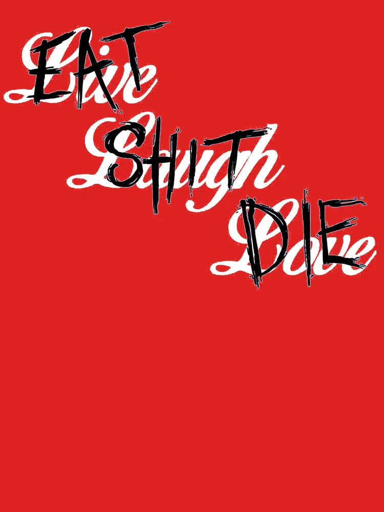 Eat Shit Die Classic T-Shirt