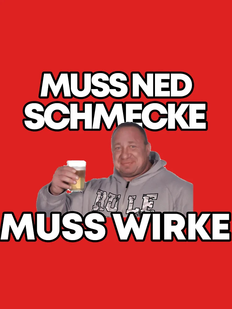 Markus Rühl Meme Muss ned schmecke muss wirke   1	 Classic T-Shirt