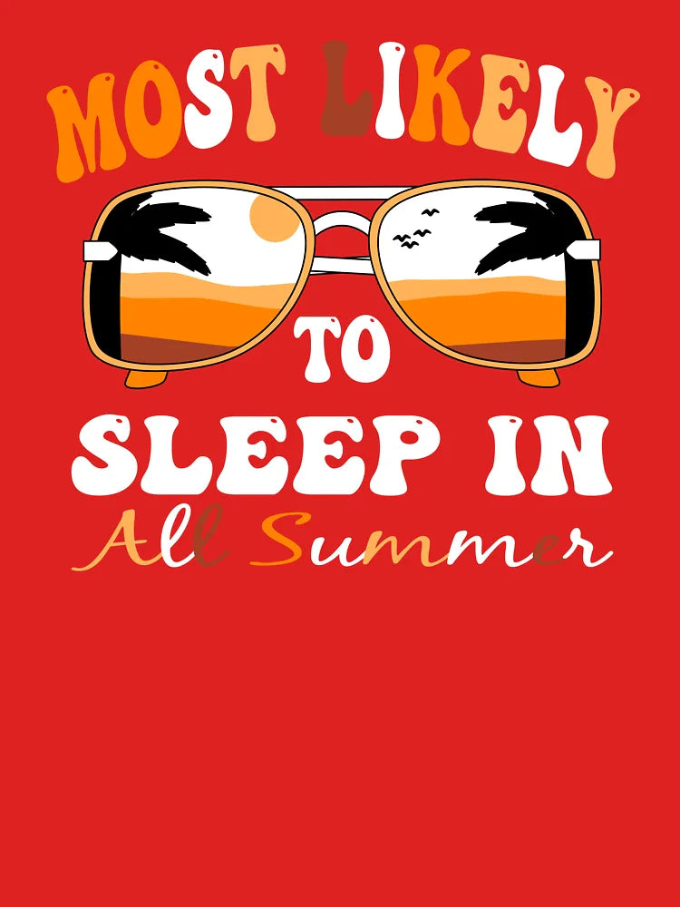 Most Likely To Sleep In All Summer Funny Teacher Student Classic T-Shirt