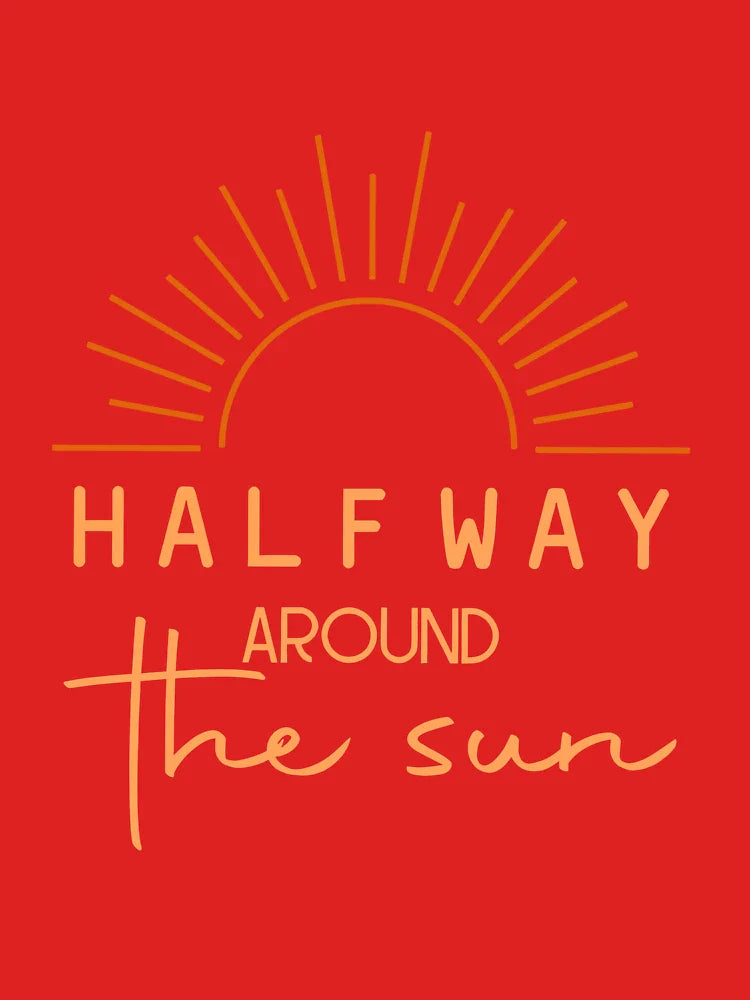 Half Way Around The Sun Announcement Boys Girls Half One 6 Months Classic T-Shirt