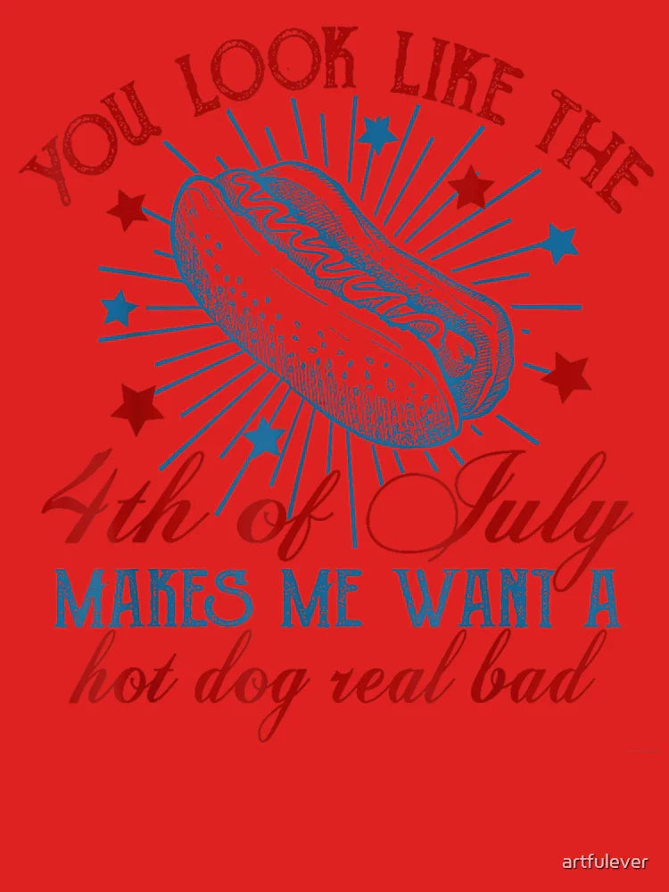 You Look Like The 4th Of July Hot Dog Real Bad USA Independence Day Classic T-Shirt