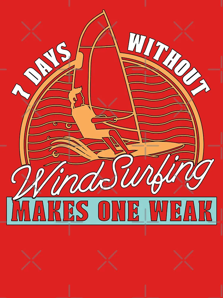 Windsurfing 7 Days Without Windsurfing Surfboard Classic T-Shirt