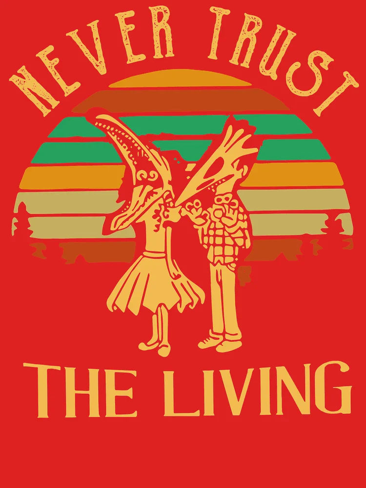 Never Trust The Living Classic T-Shirt