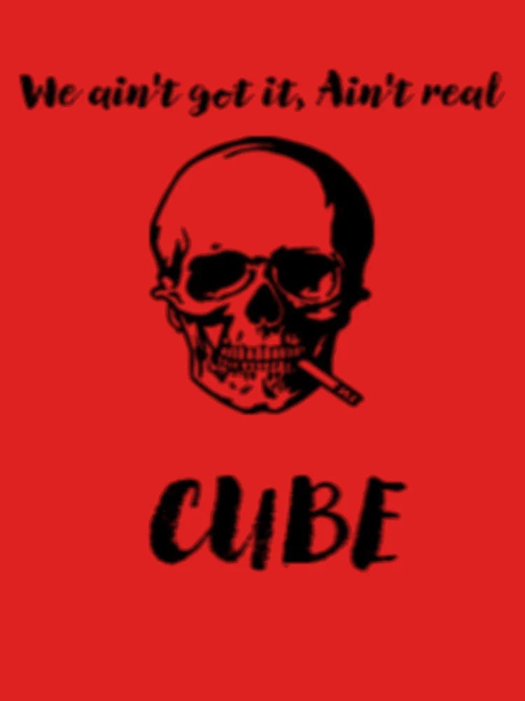 We Ain't Get It, Ain't Real CUBE Classic T-Shirt