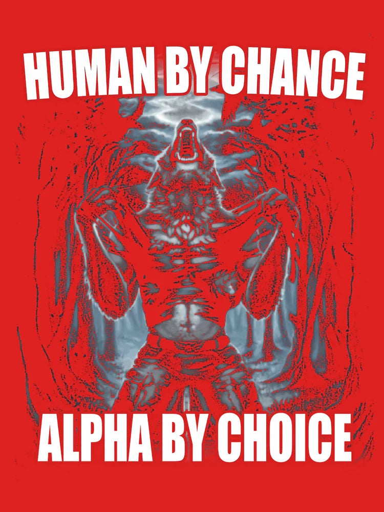 Human By Chance Alpha By Choice   Classic T-Shirt