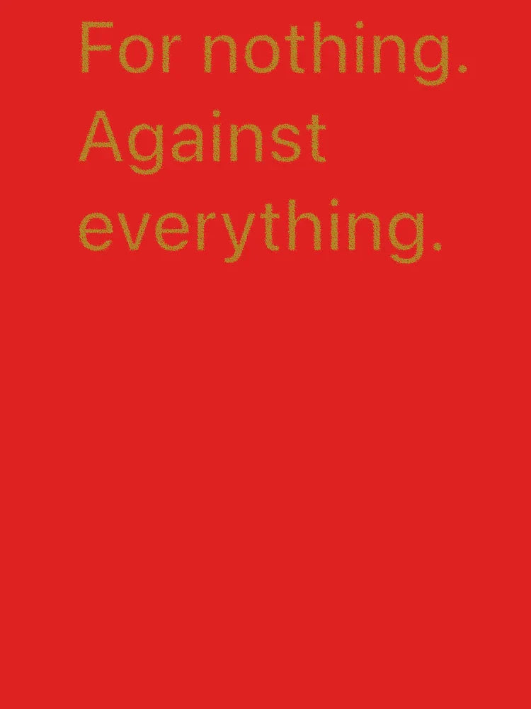 For Nothing Classic T-Shirt