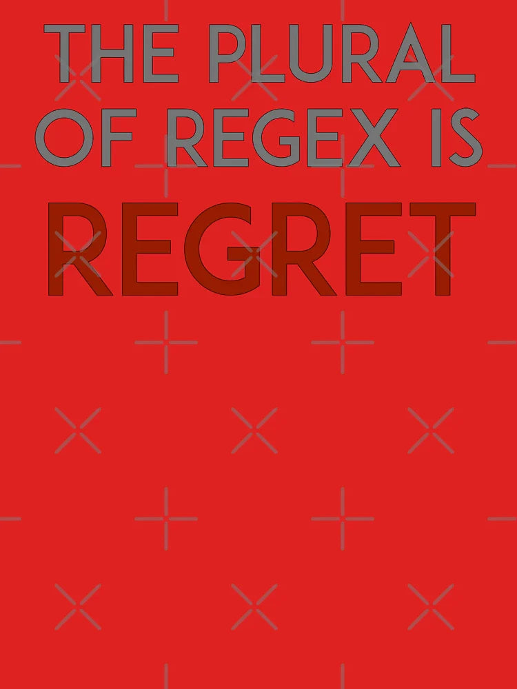 The plural of regex is regret Classic T-Shirt