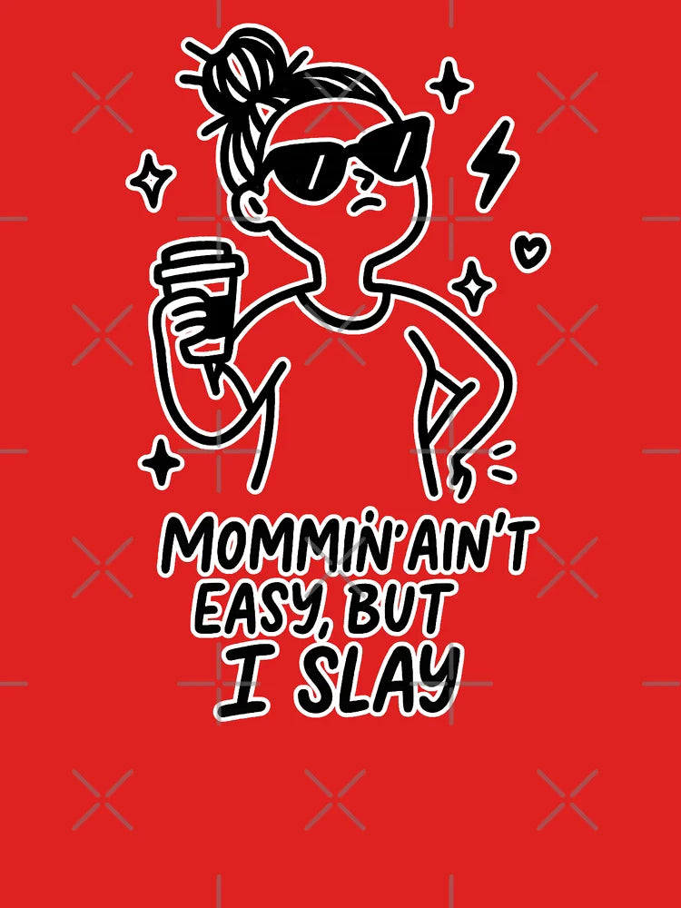 Mommin’ Ain’t Easy, But I Slay – Funny Cool Mom Doodle Classic T-Shirt