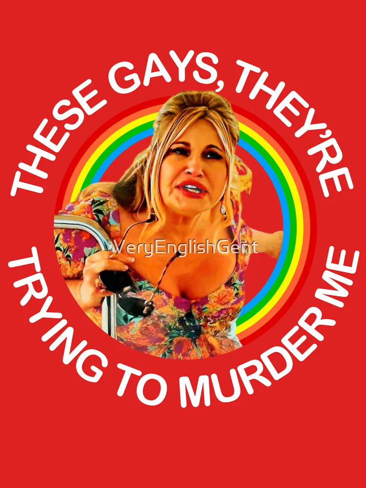 Jennifer Coolidge quote - These Gays They’re trying to murder me Classic T-Shirt