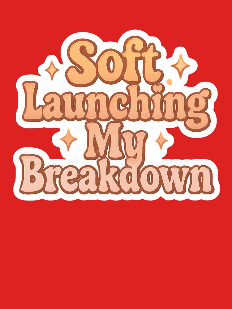 Soft Launching My Breakdown Classic T-Shirt