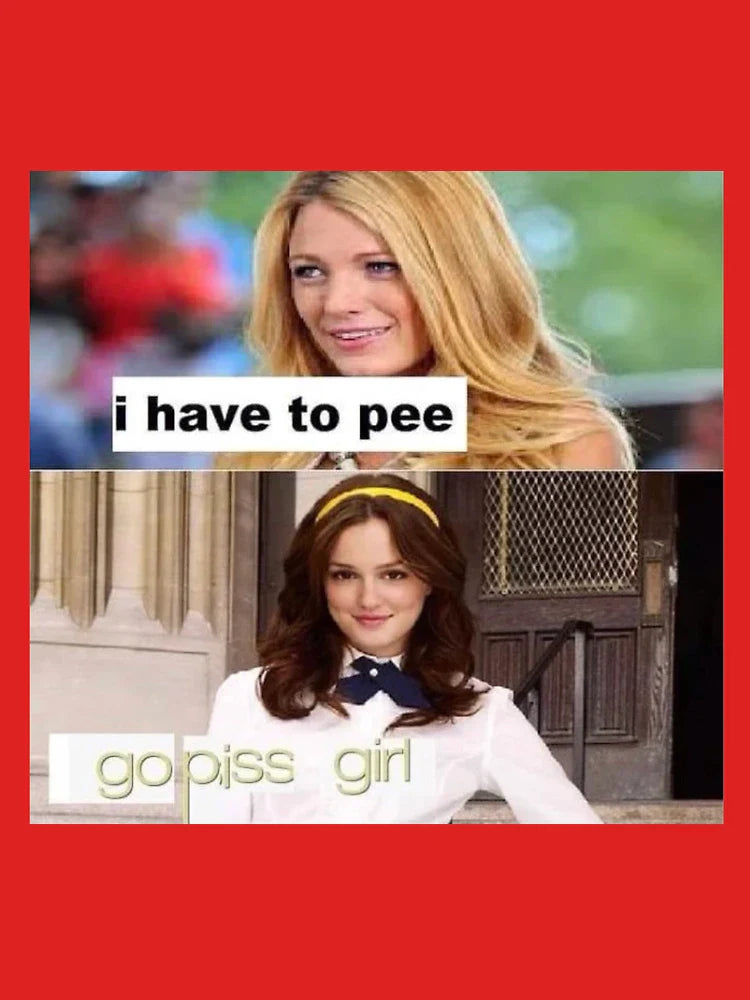 i have to pee go piss girl Classic T-Shirt