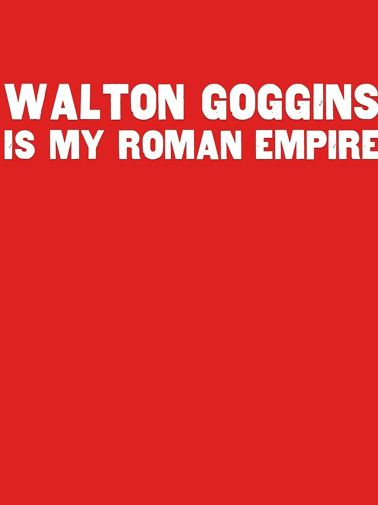 WALTON GOGGINS IS MY ROMAN EMPIRE Classic T-Shirt