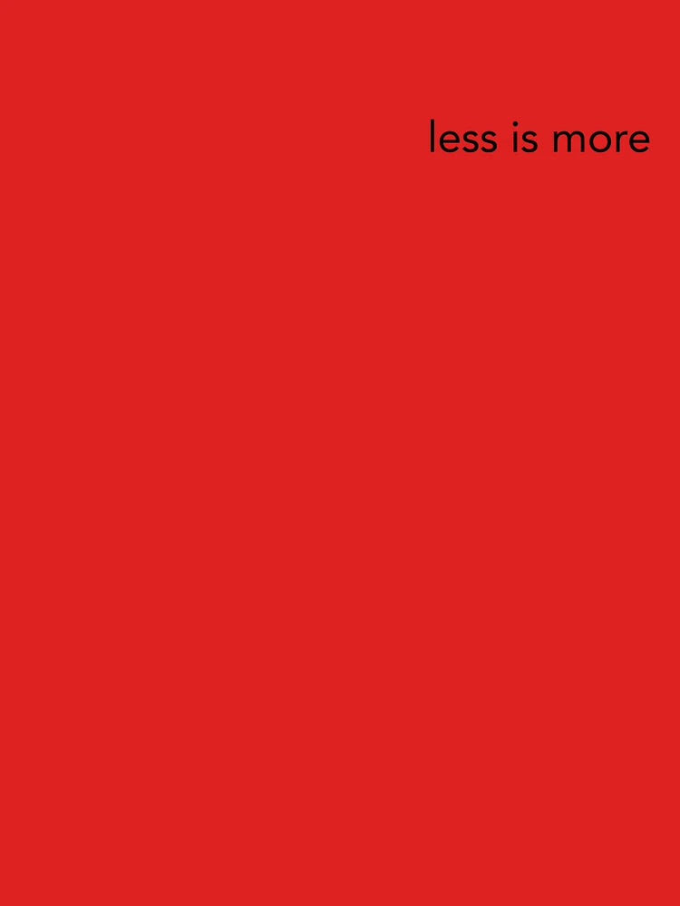 Less is more Classic T-Shirt