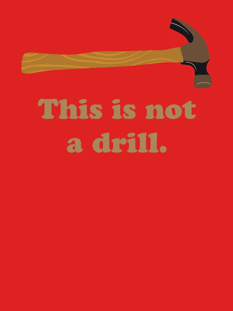 Hammer - This is Not a Drill  Classic T-Shirt