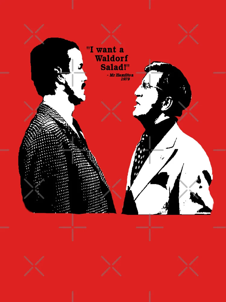 I want a Waldorf Salad! Fawlty Towers Classic T-Shirt