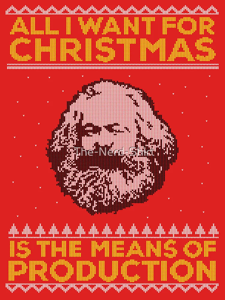 Karl Marx Ugly Christmas Sweater - All I Want for Christmas is the Means of Production Classic T-Shirt