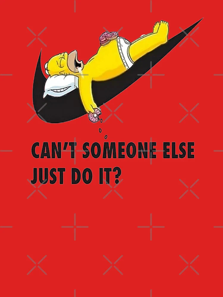 Can't Someone Else Just Do It? Classic T-Shirt