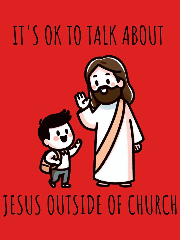 it's ok to talk about jesus outside of church Classic T-Shirt