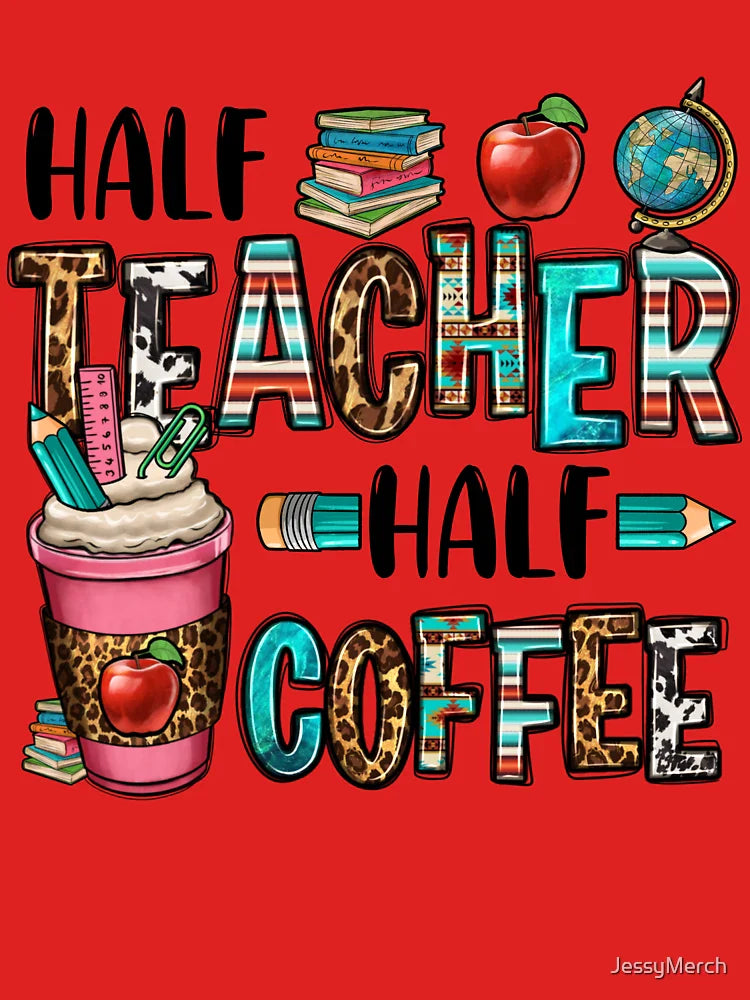 Half Teacher Half Coffee – Funny Teacher Life Shirt Classic T-Shirt