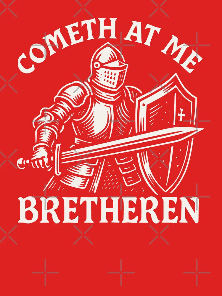 Cometh At Me Bretheren Funny Medieval Knight Classic T-Shirt