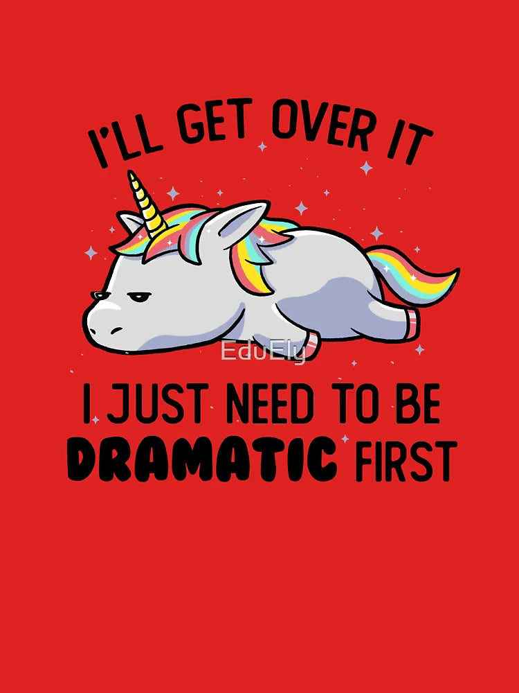 I Just Need To Be Dramatic Lazy Unicorn Gift Classic T-Shirt
