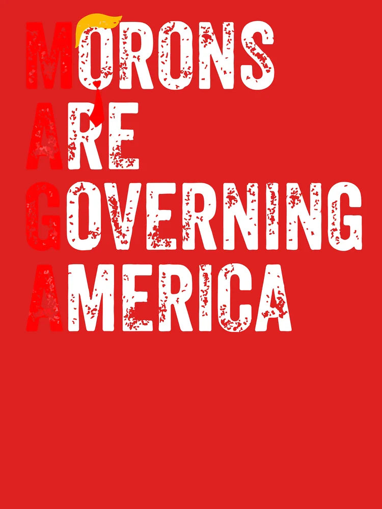 MAGA Morons Are Governing America Classic T-Shirt