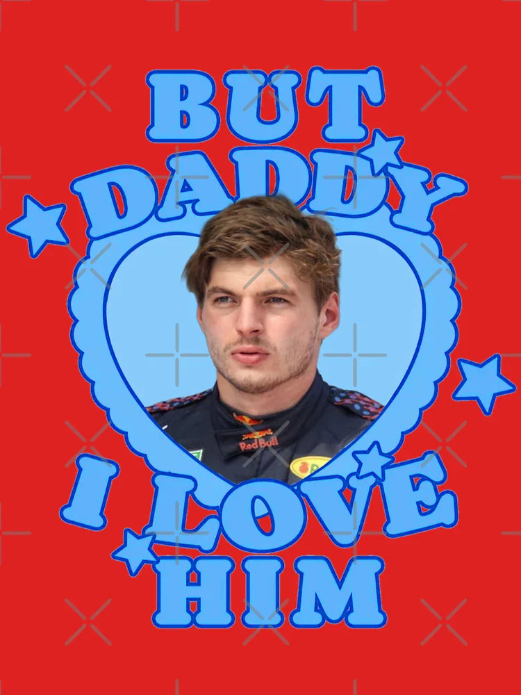 But daddy I love him Max Classic T-Shirt