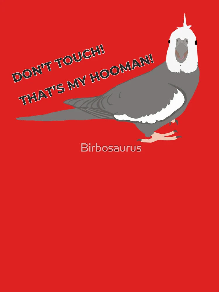 Don’t Touch! That’s My Hooman - Cockatiel (Whiteface) Classic T-Shirt