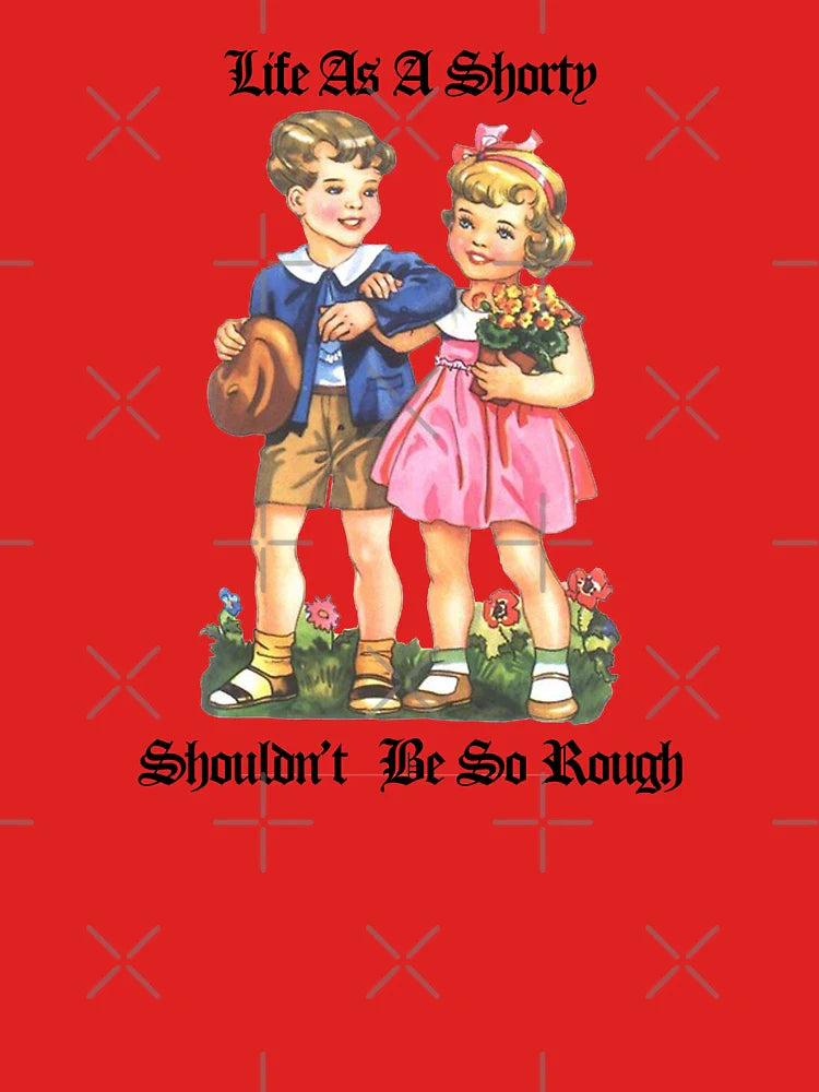 Life as a shorty shouldn't be so rough Classic T-Shirt