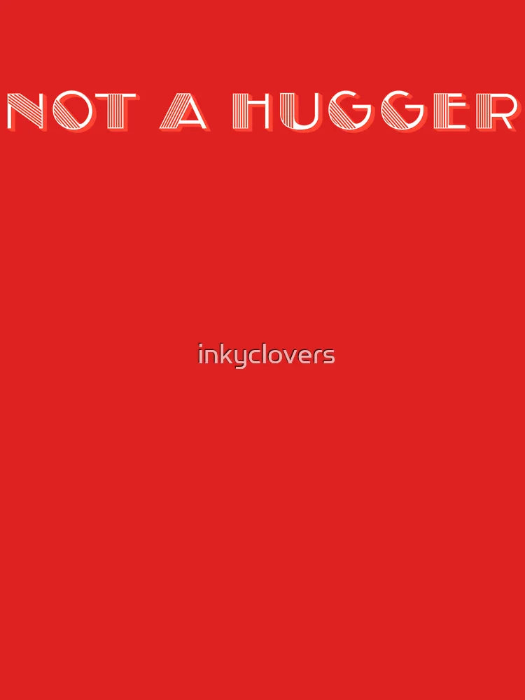 Not a hugger, socially awkward and proud Classic T-Shirt