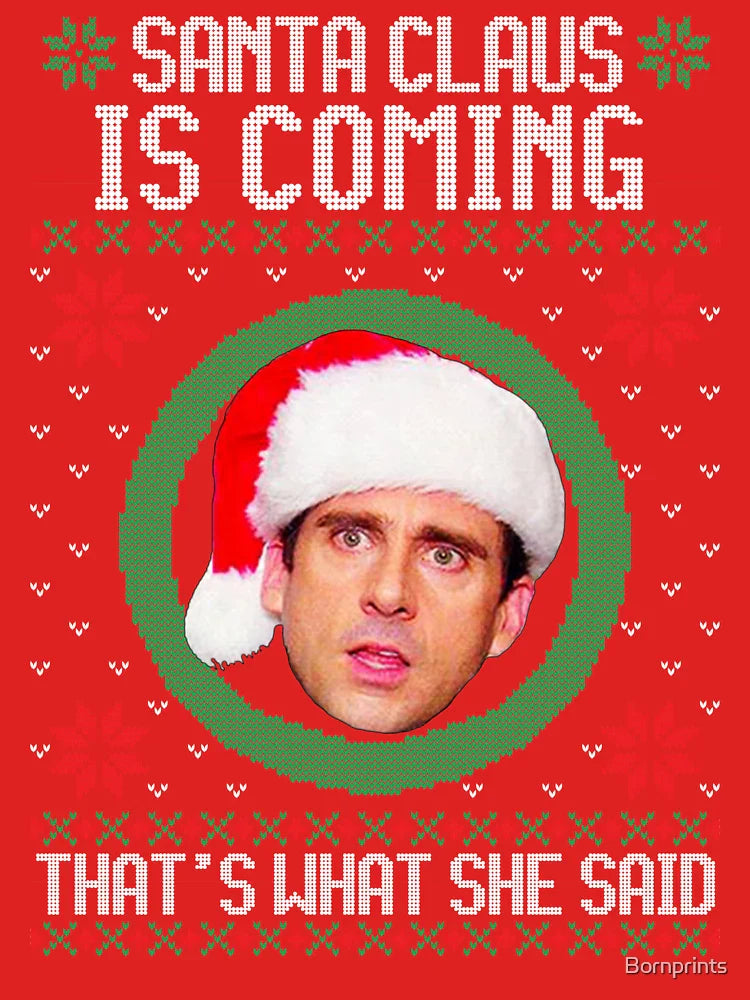 The office Santa Claus is coming That's what she said Classic T-Shirt