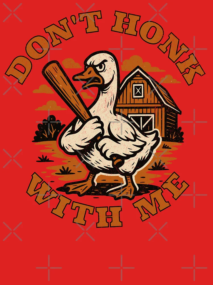 Don’t Honk With Me Angry Goose Funny Farm Cartoon Humor Classic T-Shirt