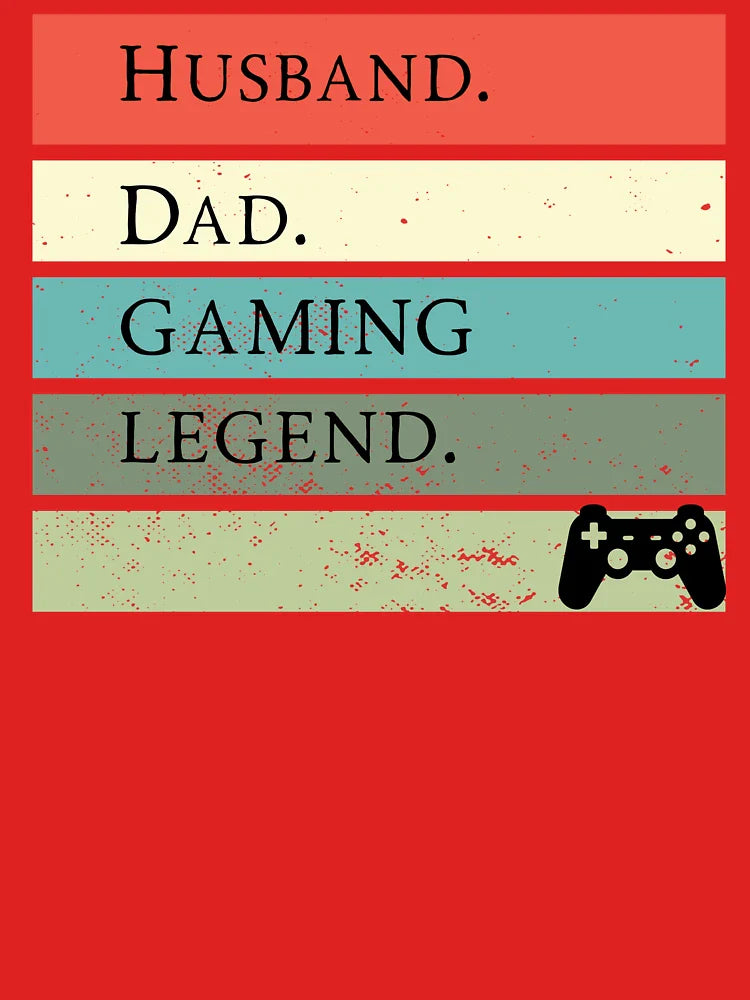 Husband. Dad. Gaming Legend. Classic T-Shirt