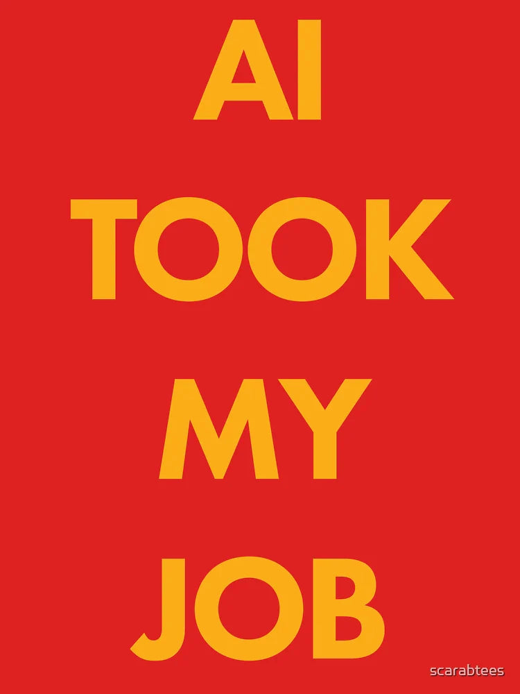 AI TOOK MY JOB Classic T-Shirt